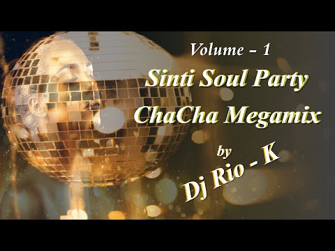 Dj Rio K - RnB Sinti Soul Party Gypsi ChaCha Megamix Vol-01