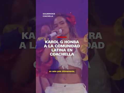 Karol G honra a la comunidad latina en Coachella