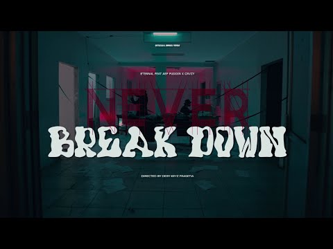 Eternal - Never Break Down ft Aep puddin x Crvzy  Official Music Video