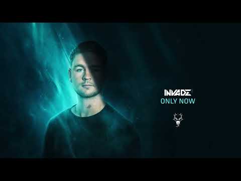 INVADE - Only Now