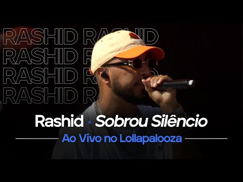 Rashid - Sobrou Silêncio | Ao Vivo no Lollapalooza