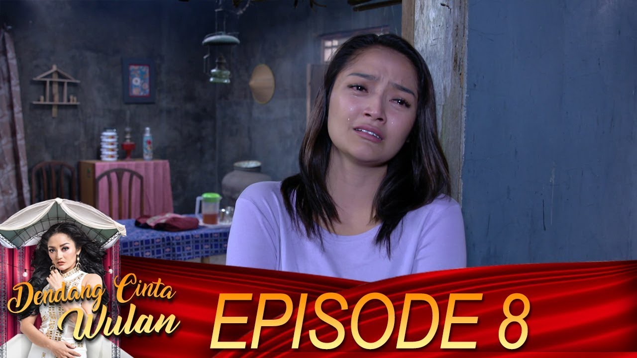 Wulan Mencurahkan Isi Hatinya Dengan Lagu Hingga Menangis - Dendang Cinta Wulan Eps 8