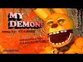 FNaF ANIMATION MY DEMONS By Starset