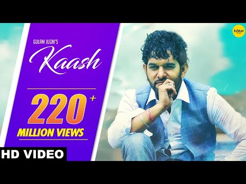 Kaash (Official Video) Gulam Jugni | Ishtar Music | Punjabi Hit Track