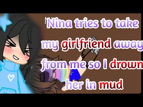 A girl tries to take my girlfriend away from me so i drown her in mud