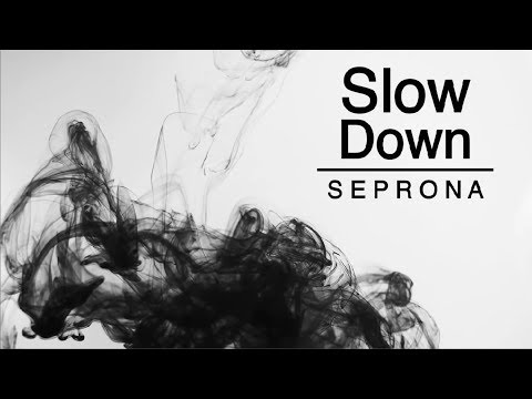 Seprona - Slow Down (Official Lyric Video)