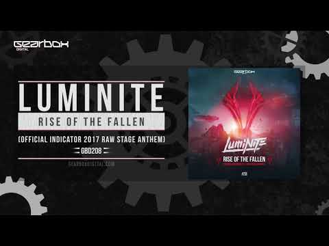 Luminite - Rise Of The Fallen (Official Indicator 2017 Raw Stage Anthem) [GBD208]