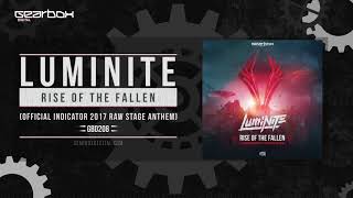Luminite - Rise Of The Fallen (Official Indicator 2017 Raw Stage Anthem) [GBD208]