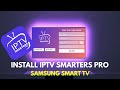 How To Install IPTV Smarters Pro On Samsung Smart TV