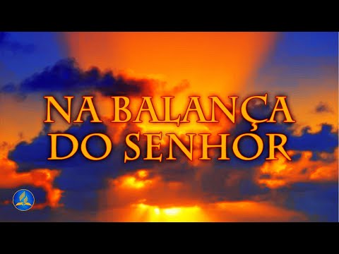 Hinário Adventista 543 - NA BALANÇA DO SENHOR