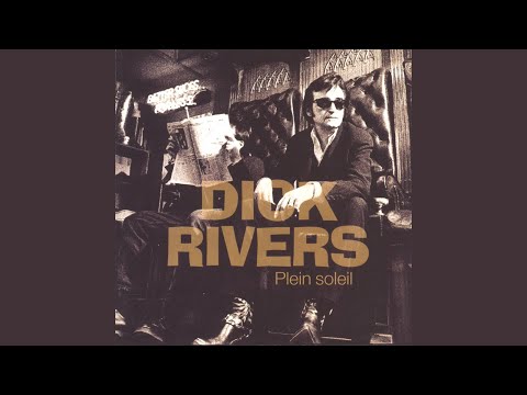 Je pense a toi - Dick Rivers