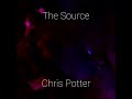 The Source - Chris Potter Solo