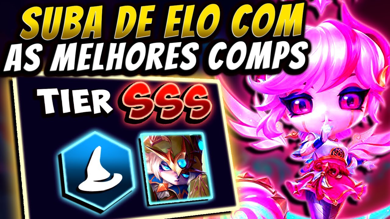 SAIBA AS MELHORES COMPS PARA SUBIR FÁCIL DE ELO!!!