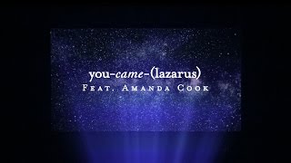 You Came (Lazarus) (Lyric Video) - Amanda Cook | Starlight