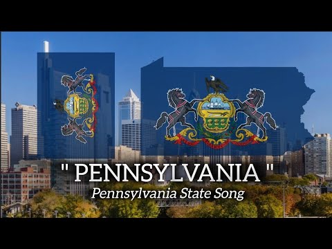 " Pennsylvania " | Pennsylvania State Song