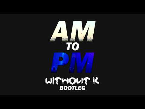 Christina Milian - AM to PM (WITHOUT K Bootleg)