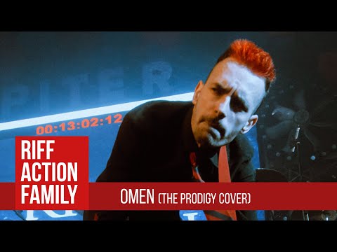 Riff Action Family - Omen (the Prodigy's cover) [Live]