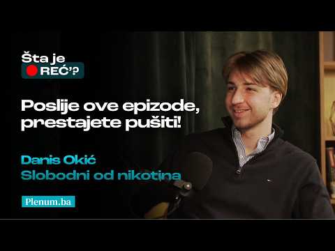Šta je reć' | Danis Okić - Slobodni od nikotina #15