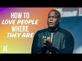 How to Love People Where They Are (Salt and Light)