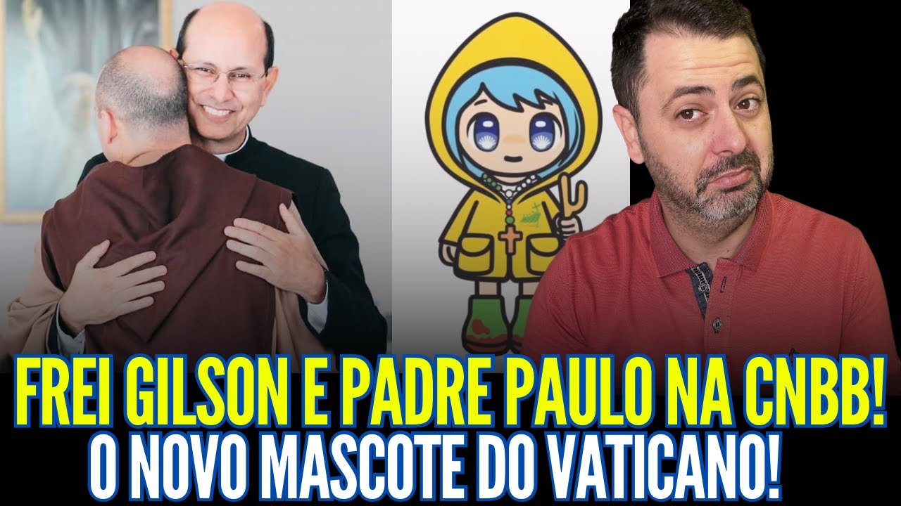 FREI GILSON E PADRE PAULO RICARDO NA CNBB! O NOVO MASCOTE DO VATICANO!