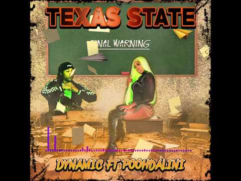 Dynamic - Texas State ft. Poohdalini