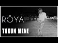 Röya - Toxun Mene 