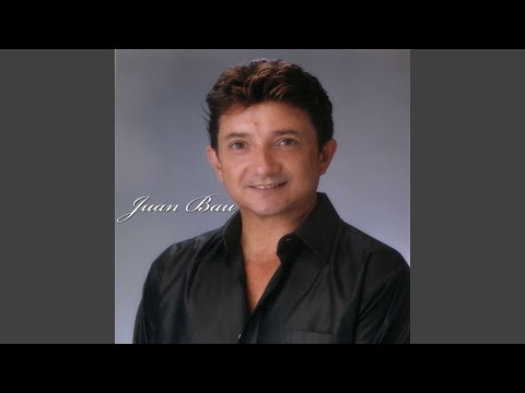 Juan Bau - Te Quiero Cada Día Más