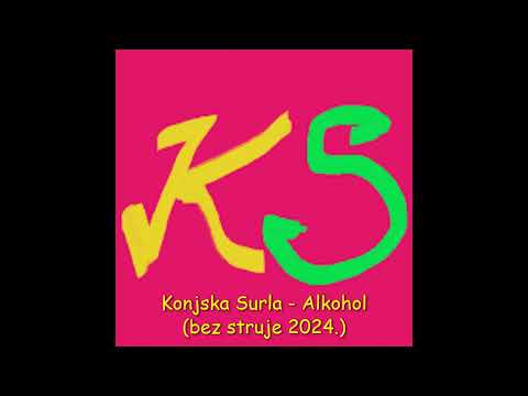 Konjska Surla - Alkohol (odštekano 2024.)