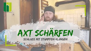 AXT SCHÄRFEN - Endlich schluss mit stumpfem Werkzeug! So bekommst du jede Klinge scharf.