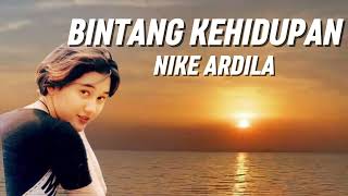 Download lagu Nike Ardila ~ Bintang Kehidupan (Lyrics) mp3