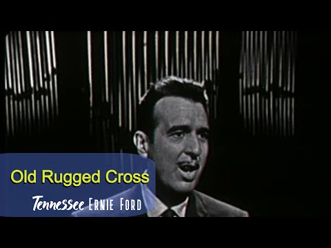 Tennessee Ernie Ford Old Rugged Cross