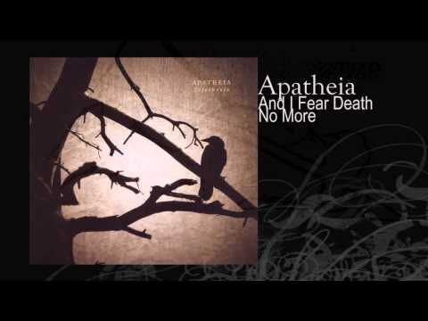 Apatheia | And I Fear Death No More