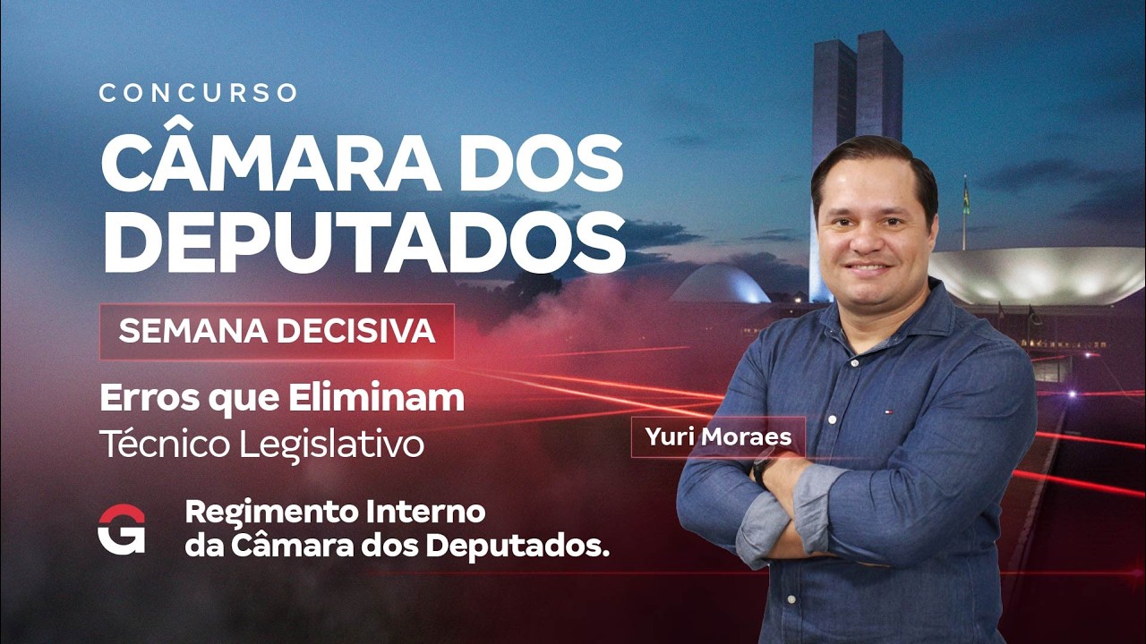 Concurso Câmara dos Deputados | Semana Decisiva: Regimento Interno da Câmara dos Deputados