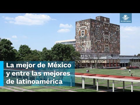 UNAM se posiciona entre las mejores universidades del mundo