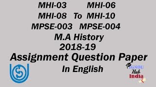 IGNOU M A History Assignment Question Paper 2018 19 In English MHI 03 MHI 06 MHI 08 MHI 09 MHI 10