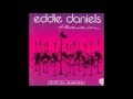Eddie Daniels - Why Do I Love You