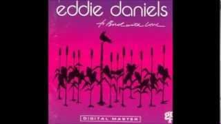 Eddie Daniels - Why Do I Love You
