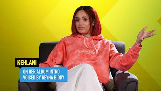 Kehlani on Her Album Intro