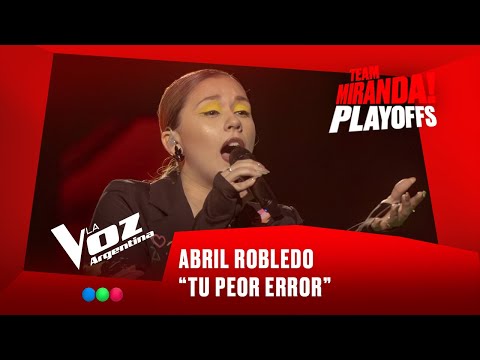 Abril Robledo - “Tu peor error” - Team Miranda! - Playoffs - La Voz Argentina 2025