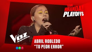 Abril Robledo - “Tu peor error” - Team Miranda! - Playoffs - La Voz Argentina 2025