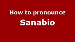 How to pronounce Sanabio