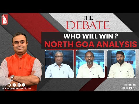 Who will win ? | Election assessment | North Goa | The Debate | Prudent | 100524