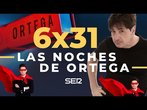 Las Noches de Ortega | 6x31 | Demasiados héroes