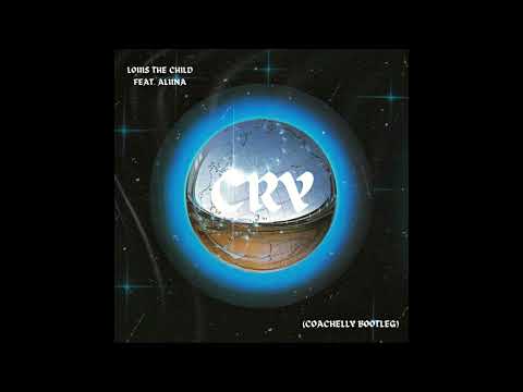Louis The Child feat. Aluna - Cry (Coachelly Bootleg)