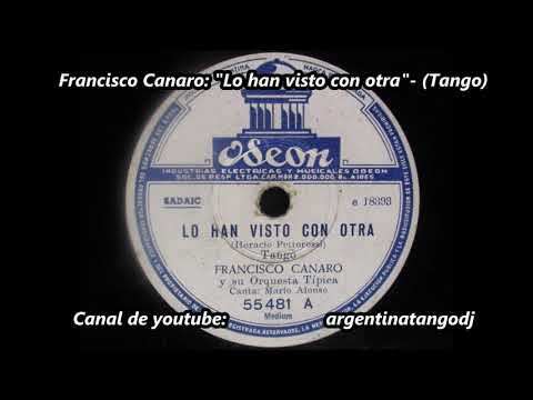 Francisco Canaro - Lo han visto con otra - Tango