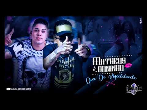 MC MATHEUS E DANINHO - DIA DE MALDADE  (ÁUDIO OFICIAL)