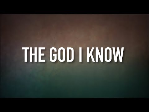 The God I Know [Lyric Video] - Love & The Outcome