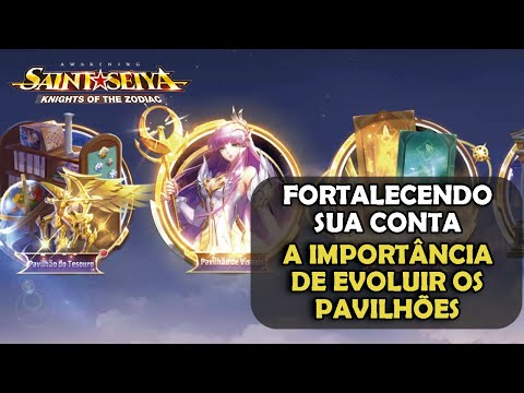 QUAL A IMPORTÂNCIA DE EVOLUIR SEUS PAVILHÕES? - SAINT SEIYA AWAKENING