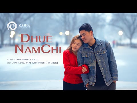 Dhue NamChi | Official Music Video | Sonam Wangdi |