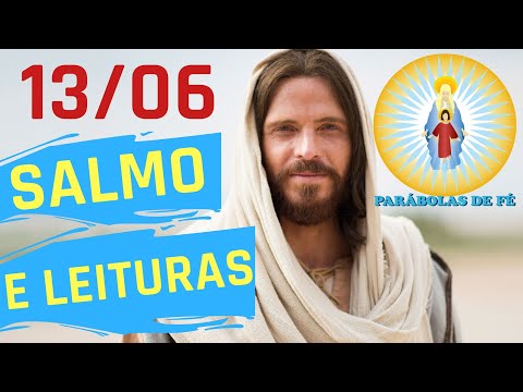 SALMO do DIA 13/06/2020 e Leituras - SALMO de HOJE narrado e Leituras Do Dia - LITURGIA DIÁRIA